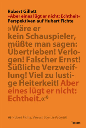 Hubert Fichte (1935-1986) ist der unbekannten Bekannte der deutschen Nachkriegsliteratur: Sein Name taucht periodisch in den Feuilletons auf, Pop- und Kunsttalk haben ihn ins beliebte Namedropping-Spiel aufgenommen, aber so recht weiß man nicht, was man mit ihm anfangen soll: Ein schwuler Schriftsteller, der mit einer Frau zusammenlebte und -arbeitete? Ein Ethnograf, der aus seinem erotischen Begehren nach schwarzen Männern ein ganzes Forschungsprogramm machte? Ein Autobiograf, der keine Autobiografie schrieb, sondern ein vielbändiges, eng vernetztes, in andere Medien ausgreifendes Romanwerk? Ein Autor, der vor dem Klatsch so wenig zurückschreckte wie vor den komplexen Verfahren des Manierismus? Der mit demselben Ernst über Stricher, Päderasten, Vaudoupriester, Schriftsteller und die afrikanische Psychiatrie schrieb? Am liebsten nennt man ihn Außenseiter, was zwar ausgemachter Blödsinn ist, aber zumindest erlaubt, ihn als Autor sui generis zu feiern oder zu ignorieren. Robert Gillett setzt Hubert Fichte in seiner systematischen Studie zurück in den historischen Kontext, in dem seine Texte entstanden sind, den sie kommentieren und konterkarieren. Zugleich aber zeigt er, dass in Fichtes Texten vieles vorweggenommen wird, das später mit Schlagwörtern wie Querness, Postkolonialismus oder Postmoderne Autobiografie diskutiert wurde. Gilletts Buch, das Fichtes Verhältnis zum Literaturbetrieb der Zeit, seine Position im Diskurs des Autobiografischen, des Ethnografischen, schließlich der sogenannten schwulen Literatur untersucht, zeigt, dass Fichtes ganzes schriftstellerisches Programm in einem einzigen, reichlich vertrackten Satz steckt, mit dem im Roman Versuch über die Pubertät (1974) der unmögliche Schauspieler Alex W. Kraetschmar charakterisiert wird: Aber eines lügt er nicht: Echtheit. Robert Gillett unterrichtet German and Comparative Cultural Studies an der Queen Mary, University of London. Publikationen zu Lilian Faschinger, Hubert Fichte, Johann Peter Hebel, Uwe Johnson, Peter Schneider, Maxie Wander u.a.