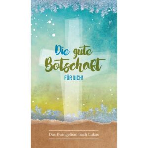 Die gute Botschaft für dich! Das Evangelium nach Lukas in einer ansprechenden und gut lesbaren Ausgabe (10,5 x 18 cm). Zur Weitergabe sehr gut geeignet.