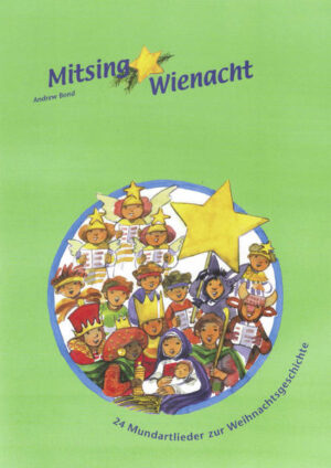 24 Mundartlieder zur Weihnachtsgeschichte