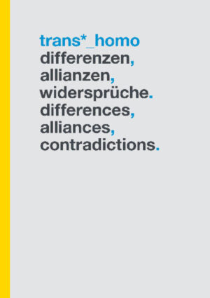 Trans*_Homo Differenzen - Allianzen - Widersprüche Herausgegeben von: Justin Time, Jannik Franzen, Michael Fürst Also früher warst Du lesbisch, und jetzt bist Du schwul? Verwirrende Fragen wie diese greift Trans*_Homo auf. Der Fokus liegt dabei auf der Leerstelle: dem _Gap_ zwischen den Kategorien. Trans* ist ein Oberbegriff für Menschen, die ihr Geschlecht anders definieren, als es ihnen bei der Geburt zugewiesenen wurde. Der Stern * dient als Platzhalter für ein breites Spektrum von Identitäten, Lebensweisen und Konzepten, auch solchen, die sich geschlechtlich nicht als Mann oder Frau verorten (lassen) möchten. Das Begleitbuch zur Ausstellung Trans*_Homo. Von lesbischen Trans*schwulen und anderen Normalitäten (August - November 2012 im Schwulen Museum Berlin) entwirft ein Wechselspiel zwischen Kunst, Aktivismus und Wissenschaft. Trans*_Homo diskutiert Gemeinsamkeiten und Unterschiede, Ein- und Ausschlüsse zwischen trans*, schwul und lesbisch und untersucht Lebensrealitäten in den Feldern Sprache, Recht und Medizin. Künstlerische Arbeiten und ergänzende Texte sprechen aus Trans*Perspektiven. Aus diesen wird der Blick zurückgeworfen sowohl auf Wissenschaft und Gesellschaft als auch auf schwul-lesbische Räume und die Frage, ob und wie Trans* sich selbst in diesen Räumen verorten will. Mit Beiträgen von: Adrian de Silva, Anja Weber, Anna Heger, Anthony Clair Wagner, Dean Spade (angefragt), Debra Kate (angefragt), Del LaGrace Volcano, eddie gesso, Hans Scheirl, Ins A Kromminga, J. Jackie Baier, Jakob Lena Knebl, Jannik Franzen, Jason Elvis Barker, Jens Borcherding, Justin Time, Nathan Gale, Michael Fürst, Minette Dreier, Persson P. Baumgartinger, Rainer Herrn, Risk Hazekamp, Sabine Ercklentz, Sandra Alland, Sara Davidmann, Simon Croft, Susan Stryker, Tom Weller, Toni Schmale, Trystan Cotten, Ulrike Klöppel u.a. Erscheint zweisprachig in Deutsch und Englisch.