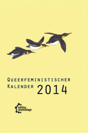 Wir befinden uns im Jahr 2014. Die ganze Republik ist von patriarchalen Mächten besetzt. Die ganze Republik? Nein! Ein von unbeugsamen Queer-Feminist*innen gestalteter Kalender setzt sich hartnäckig gegen sexistisches, homo- und transphobes Verhalten zur Wehr