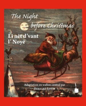 Das berühmteste englische Weihnachtsgedicht »The Night before Christmas« in einer gelungenen Übersetzung in den zentral-wallonischen Dialekt der belgischen Gegend von Namur. Zweisprachig: zentralwallonisch und englisch.