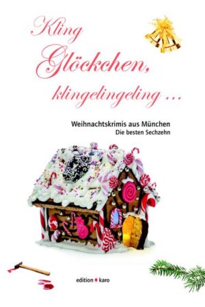 16 Krimis aus München mit weihnachtlichem Jubel, Glitzern und Gepräge - und mittendrin im fahlen Lichterglanz: Mord und Totschlag …