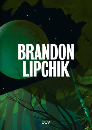 In recent years, a Wagnerian night has settled over Brandon Lipchiks (b. Erie, PA, 1993