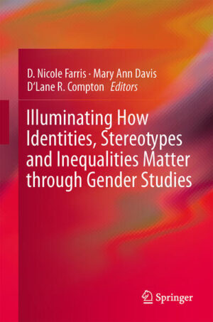 Leider hat der Verlag Springer Netherland es versäumt, dem Buchhandel eine Inhaltsangabe zu dem Buch "Illuminating How Identities, Stereotypes and Inequalities Matter through Gender Studies" von D. Nicole Farris, Mary Ann Davis, D'Lane R. Compton zur Verfügung zu stellen. Das ist bedauerlich, aber wir stellen unseren Leser und Leserinnen das Buch trotzdem vor.