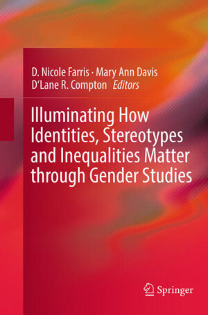 Leider hat der Verlag Springer Netherland es versäumt, dem Buchhandel eine Inhaltsangabe zu dem Buch "Illuminating How Identities, Stereotypes and Inequalities Matter through Gender Studies" von D. Nicole Farris, Mary Ann Davis, D'Lane R. Compton zur Verfügung zu stellen. Das ist bedauerlich, aber wir stellen unseren Leser und Leserinnen das Buch trotzdem vor.