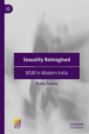 Leider hat der Verlag Springer Singapore es versäumt, dem Buchhandel eine Inhaltsangabe zu dem Buch "Sexuality ReimaginedMSM in Modern India" von Shailja Tandon zur Verfügung zu stellen. Das ist bedauerlich, aber wir stellen unseren Leser und Leserinnen das Buch trotzdem vor.