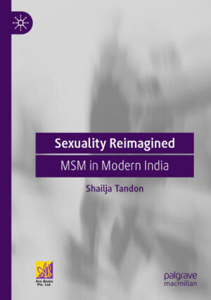 Leider hat der Verlag Springer Singapore es versäumt, dem Buchhandel eine Inhaltsangabe zu dem Buch "Sexuality ReimaginedMSM in Modern India" von Shailja Tandon zur Verfügung zu stellen. Das ist bedauerlich, aber wir stellen unseren Leser und Leserinnen das Buch trotzdem vor.