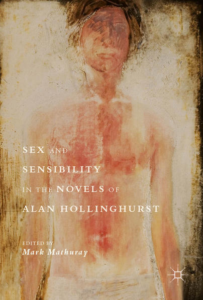 Sex and Sensibility in the Novels of Alan Hollinghurst | Gay Books & News