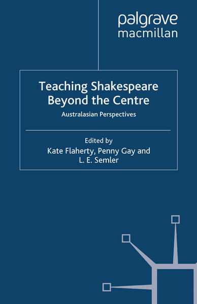 Teaching Shakespeare Beyond the Centre: Australasian Perspectives | Gay Books & News