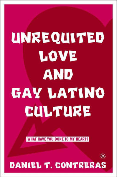 Unrequited Love and Gay Latino Culture | Gay Books & News