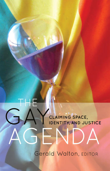 The Gay Agenda: Claiming Space, Identity, and Justice | Gay Books & News