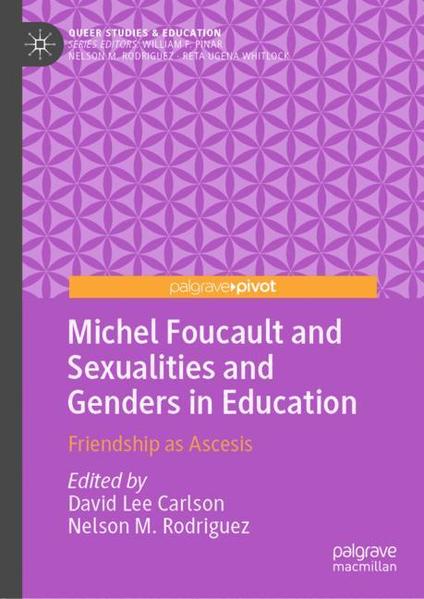 Michel Foucault and Sexualities and Genders in Education | Gay Books & News