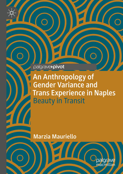 An Anthropology of Gender Variance and Trans Experience in Naples | Gay Books & News