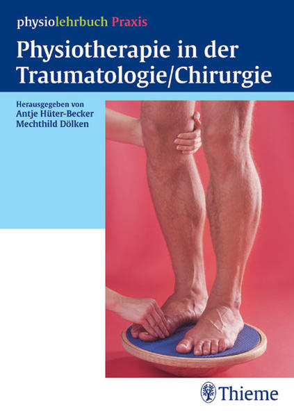 Physiotherapie in der Traumatologie (physiolehrbuch Praxis) | Gay Books & News