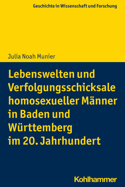 Lebenswelten und Verfolgungsschicksale homosexueller Männer in Baden und Württemberg im 20. Jahrhundert | Gay Books & News