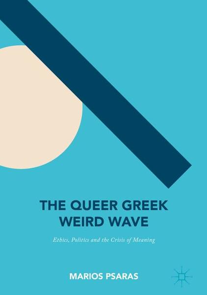 The Queer Greek Weird Wave | Gay Books & News