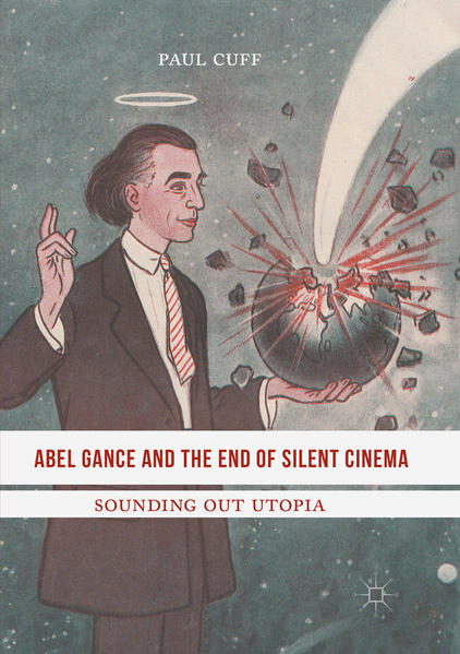 Abel Gance and the End of Silent Cinema | Gay Books & News