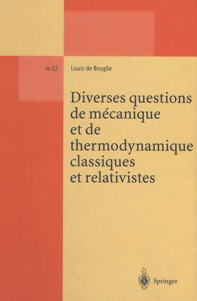 Diverses questions de mecanique et de thermodynamique classiques et relativistes | Gay Books & News