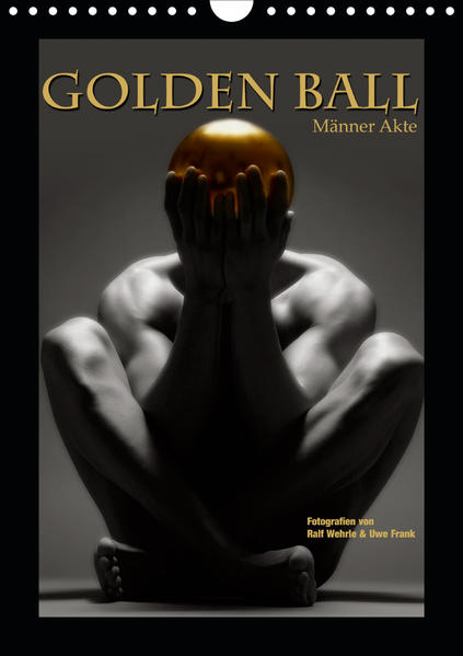 Golden Ball - Männer Akte (Wandkalender 2020 DIN A4 hoch) | Gay Books & News