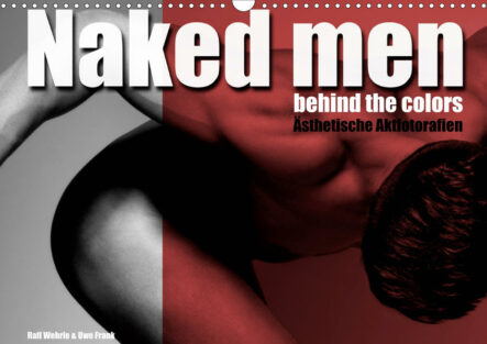 Naked men behind the colors - Ästhetische Aktfotografien (Wandkalender 2021 DIN A3 quer) | Gay Books & News
