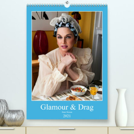 Glamour & Drag (Premium, hochwertiger DIN A2 Wandkalender 2021, Kunstdruck in Hochglanz) | Gay Books & News