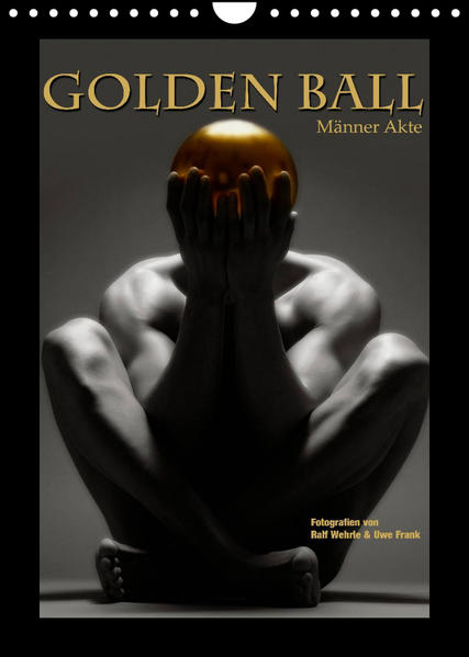 Golden Ball - Männer Akte (Wandkalender 2022 DIN A4 hoch) | Gay Books & News
