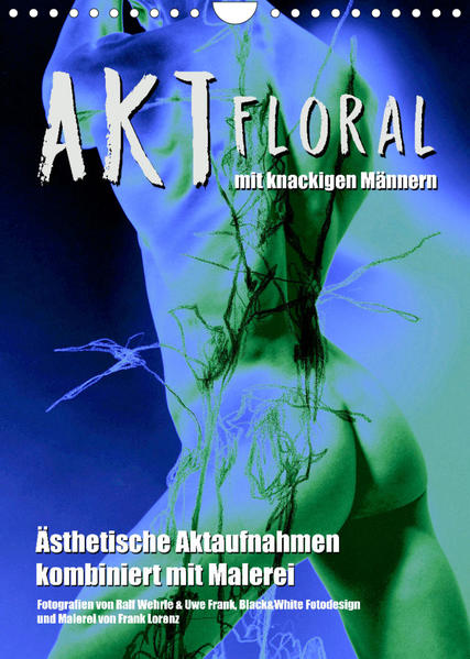 Aktfloral (Wandkalender 2022 DIN A4 hoch) | Gay Books & News