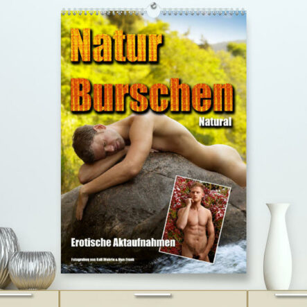 Naturburschen Natural (Premium, hochwertiger DIN A2 Wandkalender 2022, Kunstdruck in Hochglanz) | Gay Books & News