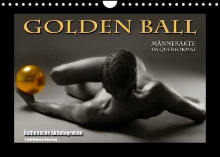 Golden Ball - Männerakte im Querformat (Wandkalender 2022 DIN A4 quer) | Gay Books & News
