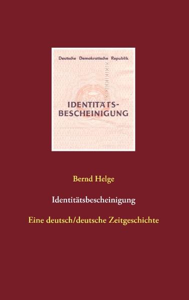 Identitätsbescheinigung: Eine deutsch-deutsche Zeitgeschichte | Gay Books & News