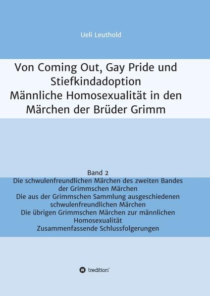 Von Coming Out, Gay Pride und Stiefkindadoption - Männliche Homosexualität in den Märchen der Brüder Grimm | Gay Books & News