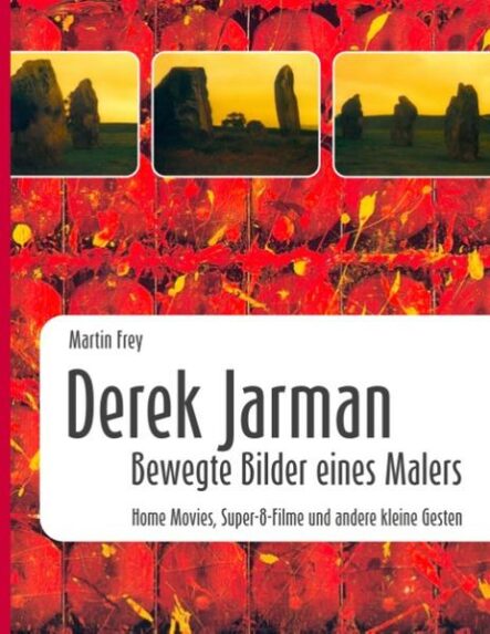 Derek Jarman - Bewegte Bilder eines Malers | Gay Books & News