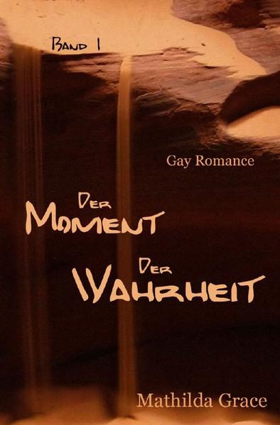 Der Moment der Wahrheit - Teil 1 | Gay Books & News