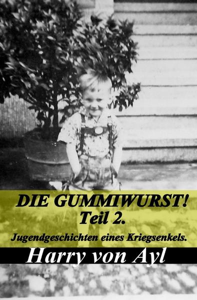Die Gummiwurst!  /  Teil 2. | Gay Books & News