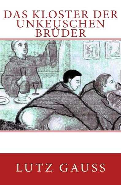 Das Kloster der unkeuschen Brüder | Gay Books & News