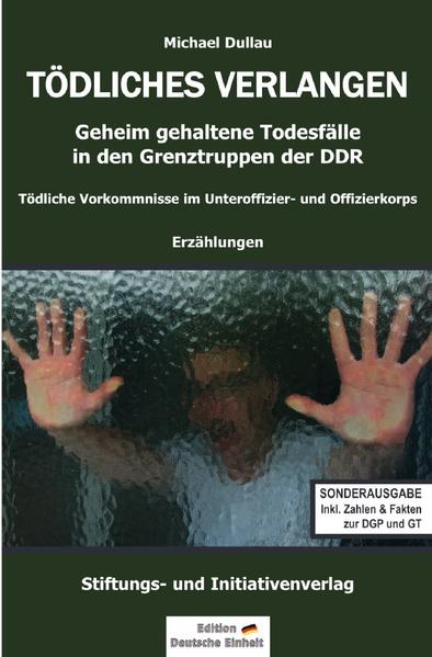 Geheim gehaltene Todesfälle in den Grenztruppen der DDR / TÖDLICHES VERLANGEN (Sonderausgabe) | Gay Books & News