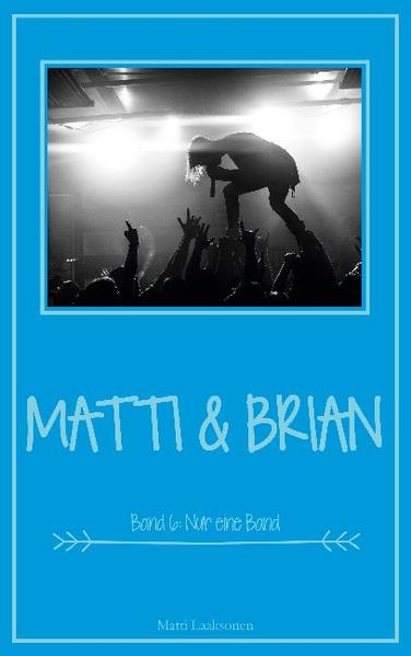 Matti & Brian 6: Nur eine Band | Gay Books & News