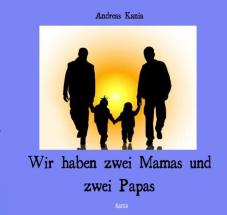 Wir haben zwei Mamas und zwei Papas | Gay Books & News