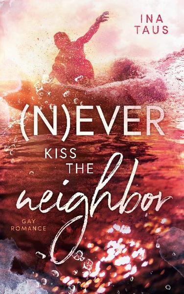 (N)ever kiss the neighbor | Gay Books & News