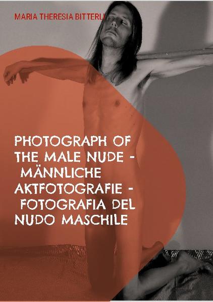 Photograph of the male nude - Männliche Aktfotografie - Fotografia del nudo maschile | Gay Books & News