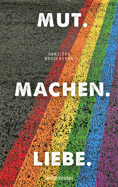 Mut. Machen. Liebe | Gay Books & News