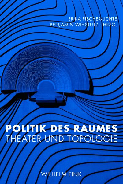 Politik des Raumes: Theater und Topologie | Gay Books & News