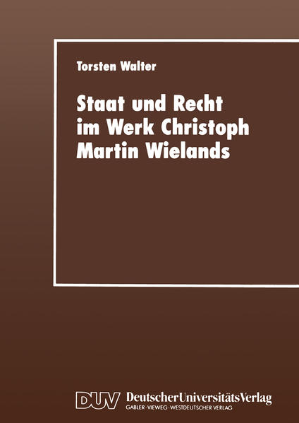 Staat und Recht im Werk Christoph Martin Wielands | Gay Books & News