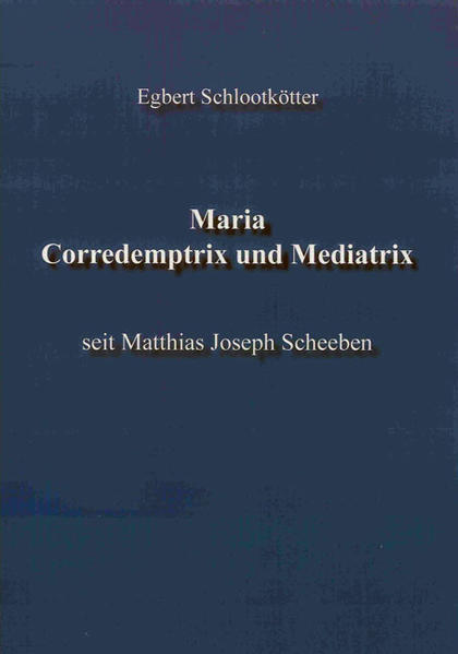Maria. Corredemptrix und Mediatrix | Gay Books & News