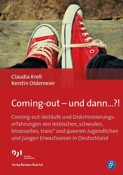 Coming-out - und dann...?!: Coming-out-Verläufe und Diskriminierungserfahrungen von lesbischen, schwulen, bisexuellen, trans* und queeren Jugendlichen und jungen Erwachsenen in Deutschland | Gay Books & News