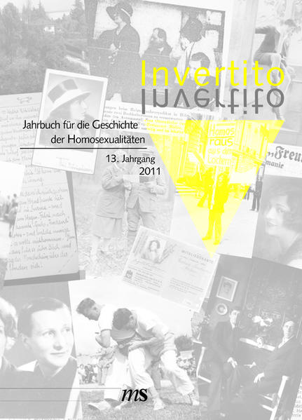 Invertito. Jahrbuch für die Geschichte der Homosexualitäten / Invertito. 13. Jahrgang 2011 | Gay Books & News