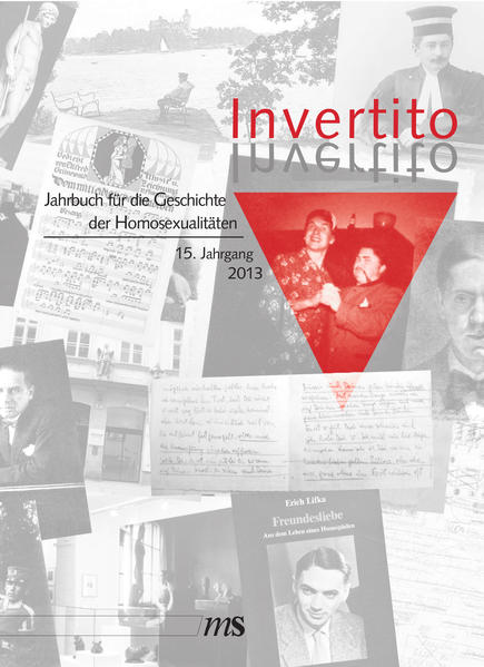 Invertito. Jahrbuch für die Geschichte der Homosexualitäten / Invertito. 15. Jahrgang 2013 | Gay Books & News