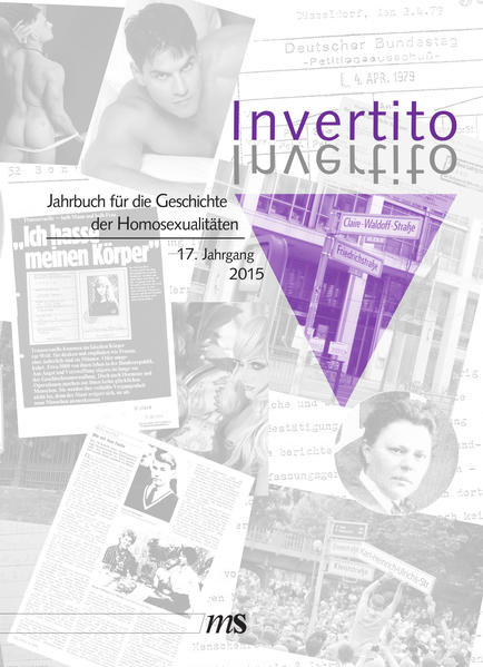 Invertito. Jahrbuch für die Geschichte der Homosexualitäten / Invertito. 17. Jahrgang 2015 | Gay Books & News