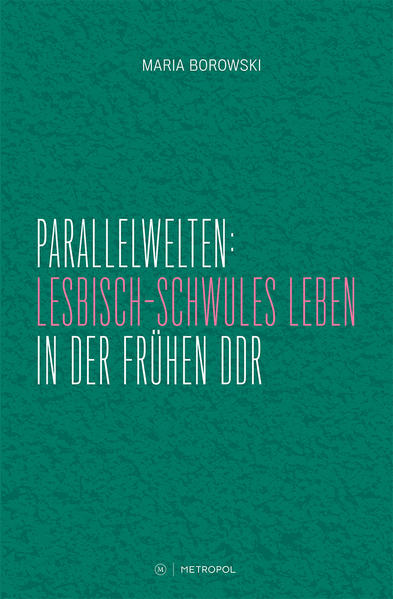 Parallelwelten: Lesbisch-schwules Leben in der frühen DDR | Gay Books & News